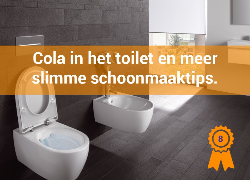 Cola in het toilet en andere schoonmaaktips